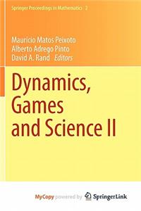 Dynamics, Games and Science II