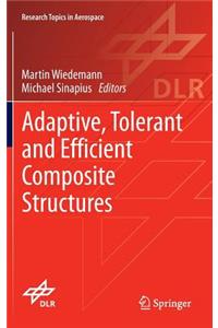 Adaptive, Tolerant and Efficient Composite Structures