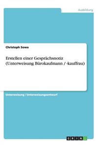Erstellen einer Gesprächsnotiz (Unterweisung Bürokaufmann / -kauffrau)