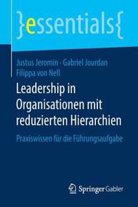 Leadership in Organisationen Mit Reduzierten Hierarchien