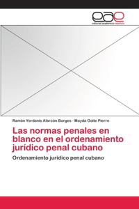 normas penales en blanco en el ordenamiento jurídico penal cubano