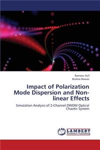 Impact of Polarization Mode Dispersion and Non-linear Effects