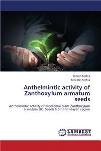 Anthelmintic Activity of Zanthoxylum Armatum Seeds