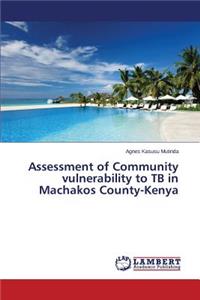 Assessment of Community vulnerability to TB in Machakos County-Kenya