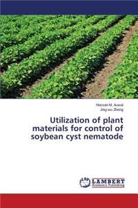 Utilization of plant materials for control of soybean cyst nematode