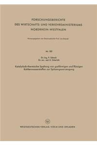 Katalytisch-Thermische Spaltung Von Gasförmigen Und Flüssigen Kohlenwasserstoffen Zur Spitzengaserzeugung