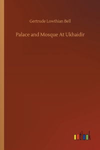 Palace and Mosque At Ukhaidir