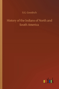 History of the Indians of North and South America