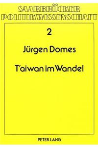 T'aiwan im Wandel: Politische Differenzierung Und Opposition 1978-1980