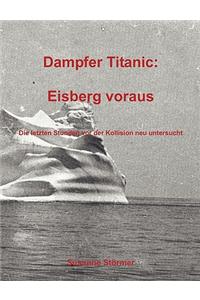 Dampfer Titanic: Eisberg voraus