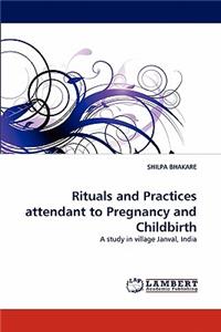 Rituals and Practices Attendant to Pregnancy and Childbirth