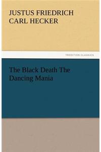 Black Death the Dancing Mania
