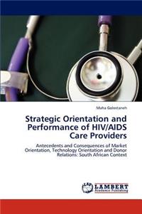 Strategic Orientation and Performance of HIV/AIDS Care Providers