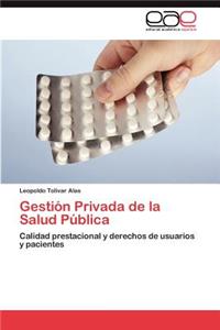 Gestion Privada de La Salud Publica