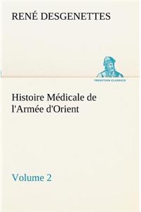 Histoire Médicale de l'Armée d'Orient Volume 2