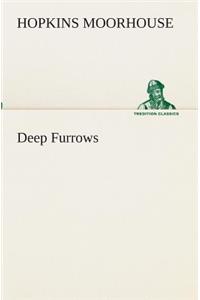 Deep Furrows