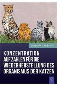 Konzentration Auf Zahlen Fur Die Wiederherstellung Des Organismus Der Katzen (German Edition)
