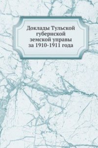 Doklady Tulskoj gubernskoj zemskoj upravy