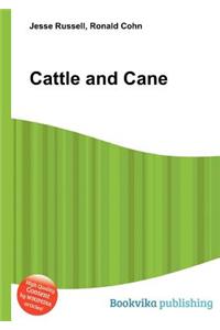 Cattle and Cane