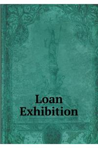 Loan Exhibition
