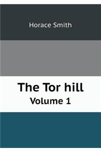 The Tor Hill Volume 1