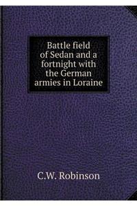 Battle field of Sedan and a fortnight with the German armies in Loraine
