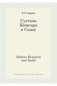 Sultans Kenisara and Sadik