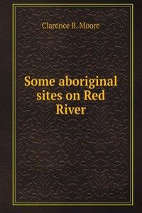 Some aboriginal sites on Red River