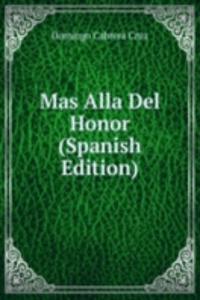 Mas Alla Del Honor (Spanish Edition)