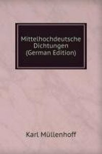 Mittelhochdeutsche Dichtungen (German Edition)