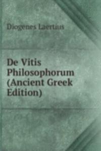 De clarorum philosophorum vittis dogmatibus et apophthegmatibus