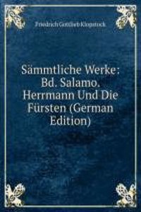 Sammtliche Werke: Bd. Salamo. Herrmann Und Die Fursten (German Edition)