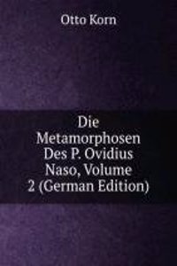 Die Metamorphosen Des P. Ovidius Naso