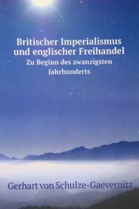 Britischer Imperialismus und englischer Freihandel