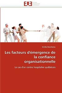 Les Facteurs d'?mergence de la Confiance Organisationnelle