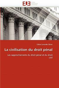 La Civilisation Du Droit P�nal