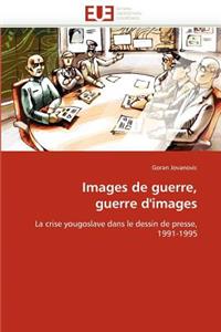 Images de Guerre, Guerre d'Images