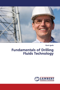 Fundamentals of Drilling Fluids Technology