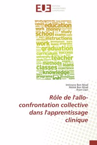 Rôle de l'allo-confrontation collective dans l'apprentissage clinique