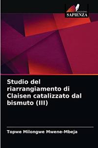 Studio del riarrangiamento di Claisen catalizzato dal bismuto (III)