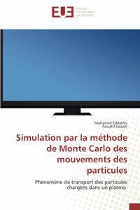 Simulation par la méthode de Monte Carlo des mouvements des particules
