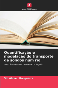 Quantificação e modelação do transporte de sólidos num rio
