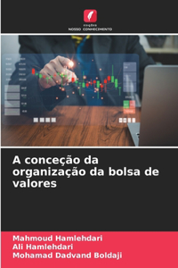 A conceção da organização da bolsa de valores