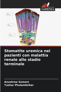 Stomatite uremica nei pazienti con malattia renale allo stadio terminale