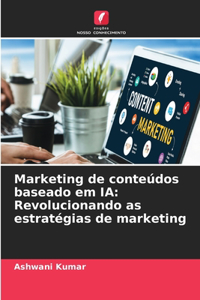 Marketing de conteúdos baseado em IA