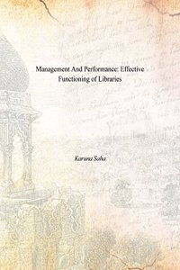 Effective Functioning of Libraries Management and Performance