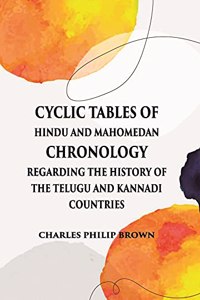 Cyclic Tables of Hindu and Mohammadan Chronology