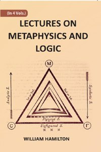 Lectures On Metaphysics And Logic Volume 3Rd