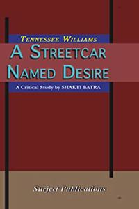 TENNESSEE WILLIAMS: A STREETCAR NAMED DESIRE