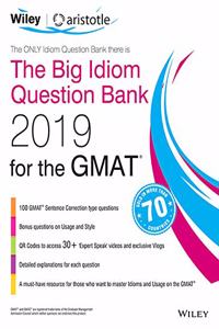 Wiley's The Big Idiom Question Bank 2019 for the GMAT